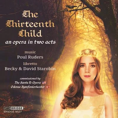 Poul Ruders: The Thirteenth Child 專輯 Adam Riis/Steffen Bruun/Palle Knudsen/Christine Nonbo Andersen/Ole Bartholin Kiilerich