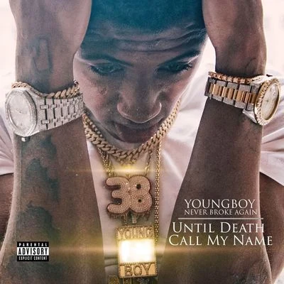 Until Death Call My Name 專輯 YoungBoy Never Broke Again/Goo Glizzy/Pressa/No Savage/Shy Glizzy