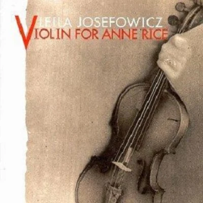 Leila Josefowicz Violin for Anne Rice