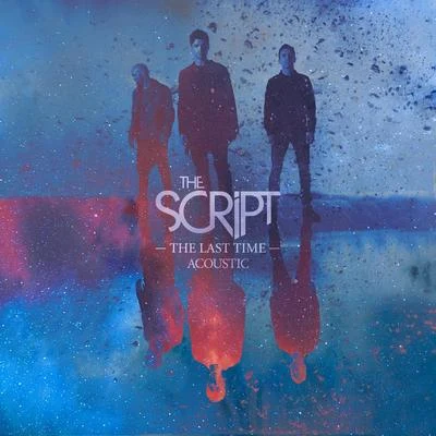 The Last Time (Acoustic) 專輯 The Script