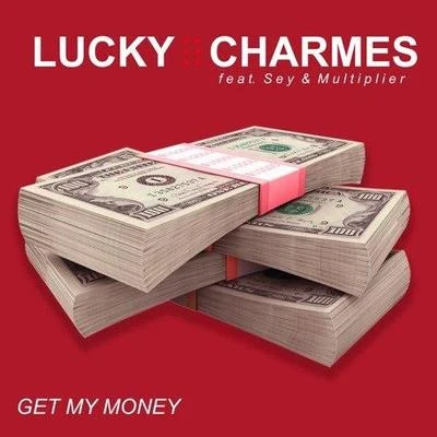 Get My Money 專輯 Lucky Charmes