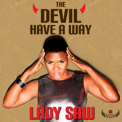 Lady Saw The Devil Have a Way - Single