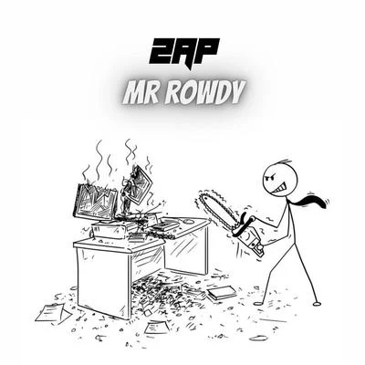 Mr Rowdy 專輯 ZAP