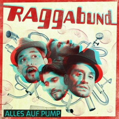 The Dubby ConquerorsRAGGABUND Alles auf Pump