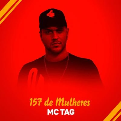 157 de Mulheres 專輯 MC Tag