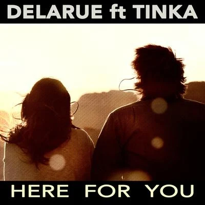 Here for You (feat. Tinka) 專輯 Elilluminari/Delarue