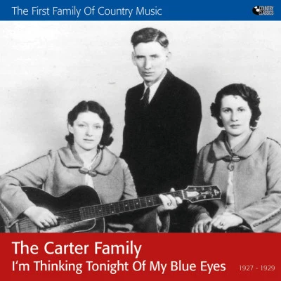 Im Thinking Tonight of My Blue Eyes 專輯 Alfred G. Karnes/Uncle Eck Dunford/The Carter Family/Jimmie Rodgers/Ernest Stoneman