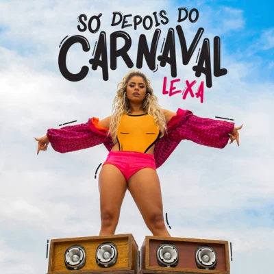 Só Depois do Carnaval 專輯 Hitmaker/Lexa/MC Kevinho