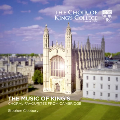 The Music of Kings: Choral Favourites from Cambridge 專輯 Stephen Cleobury/Choir of Kings College, Cambridge