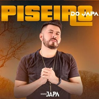 Piseiro do Japa 专辑 George Japa