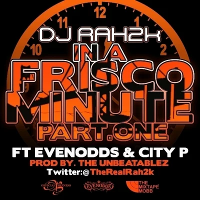 In A Frisco Minute Pt. 1 (feat.City P) - Single 专辑 Evenodds