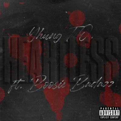 Yhung T.O. HEARTLESS (feat. Boosie Badazz)