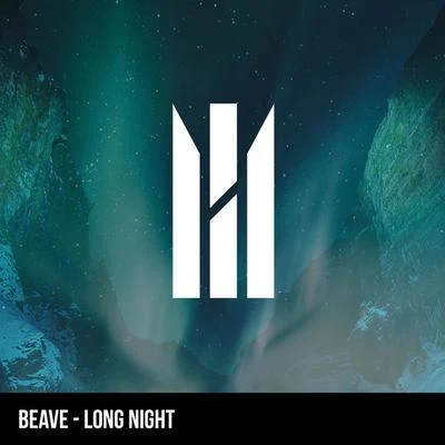 Long Night 专辑 Beave/Paulii/Rosbeh