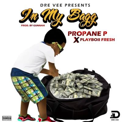 In My Bagg (feat. Propane P & Play Boii Fresh) 专辑 Eastside Avery/Dre Vee/Spoody