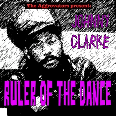 Ruler of the Dance 專輯 Johnny Clarke/The Abyssinians/U-Roy/Poet And The Roots/The Twinkle Brothers