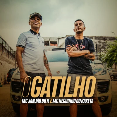 O Gatilho 專輯 Mc Neguinho do Kaxeta/MC Guime/Mc Leozinho ZS/MC Joãozinho VT