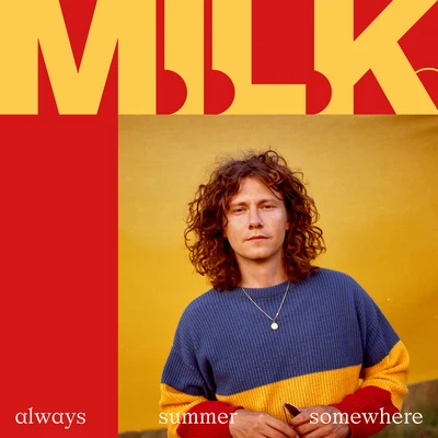 Always Summer Somewhere 專輯 M.I.L.K./The Geek x Vrv/Møme