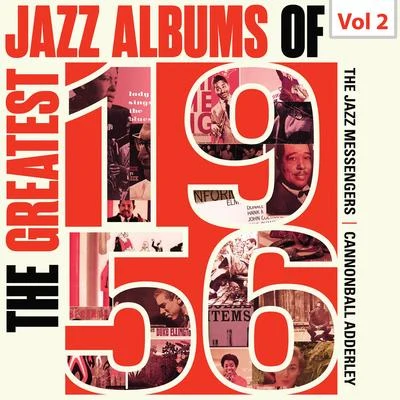 Julian Cannonball Adderley The Greatest Jazz Albums of 1956, Vol. 2