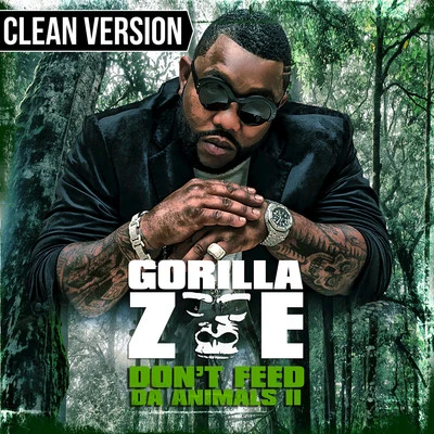 Don&#x27;t Feed Da Animals 2 专辑 Gorilla Zoe