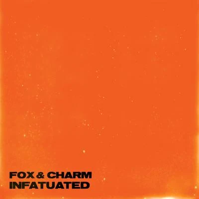 Infatuated 專輯 Andrés Arzate/Fox & Charm