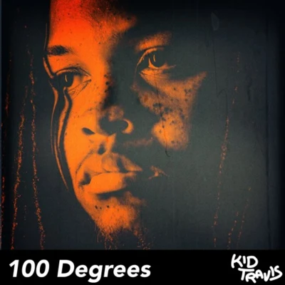 100 Degrees (Kid Travis Cover) 專輯 Kid Travis