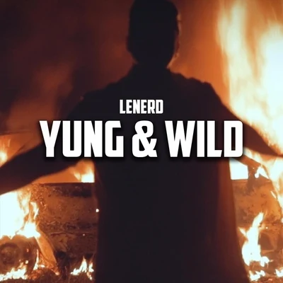 Lenerd Yung and Wild