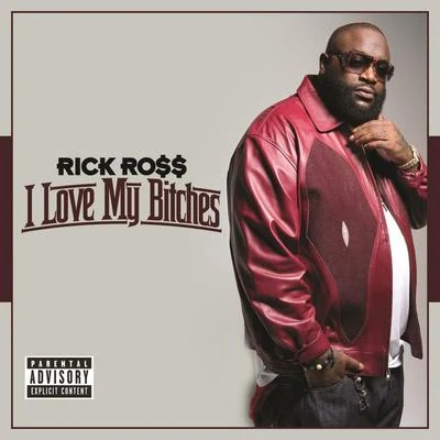 I Love My Bitches 專輯 Rick Ross/Nicole Bus/Ghostface Killah