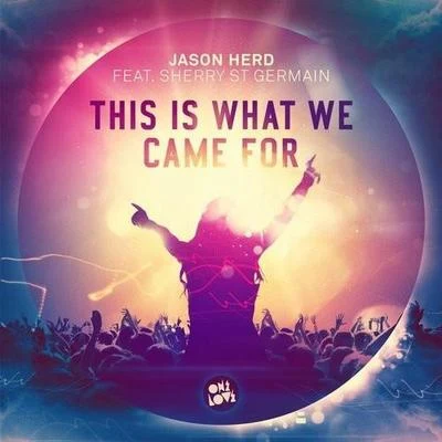 This Is What We Came For 專輯 Jason Herd/Matthew Wright