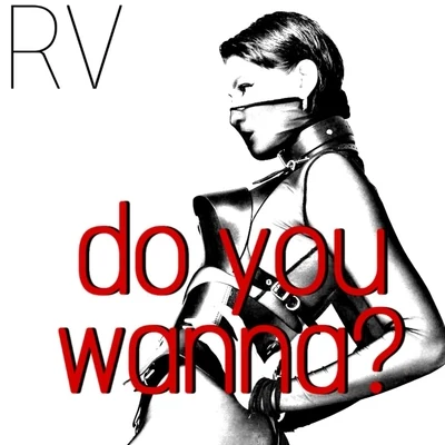 Do You Wanna? 专辑 Shubham/RV