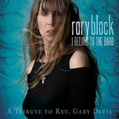 Rory Block I Belong To The Band: A Tribute To Rev. Gary Davis