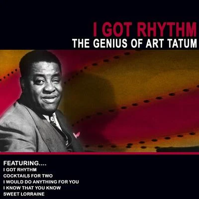 I Got Rhythm - The Genius of Art Tatum (Remastered) 专辑 Art Tatum/Ben Webster