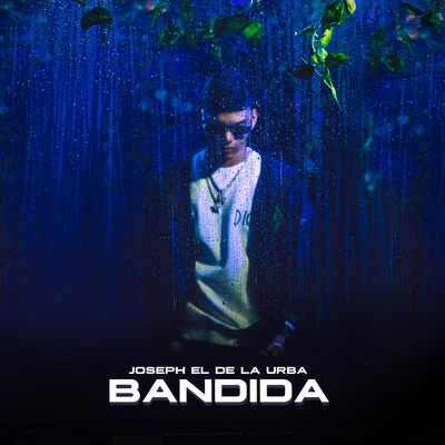 Bandida 專輯 Joseph El De La Urba