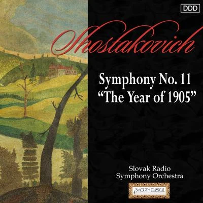 Shostakovich: symphony no. 11 the year of 1905 專輯 Ladislav Slovak/Slovak Radio Symphony Orchestra