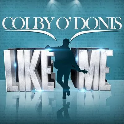 Like Me - Single 專輯 Colby ODonis