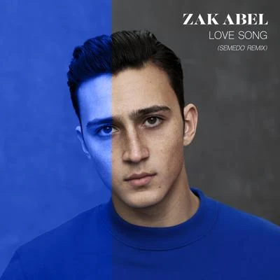 Love Song (Semedo Remix) 专辑 Zak Abel