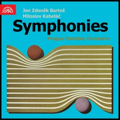 Bartoš, Kabeláč: Symphonies 專輯 Libor Hlavácek/Prague Chamber Orchestra/Czech Philharmonic Wind Ensemble/Josef Suk