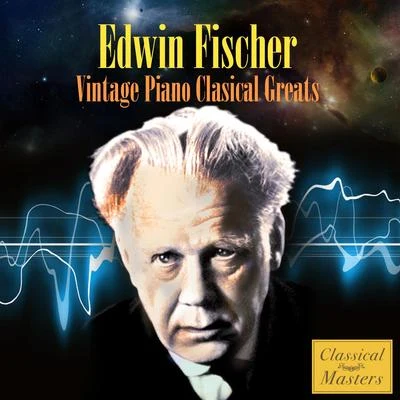 Vintage Piano Classical Greats 專輯 Edwin Fischer/Grace Hoffman/Otto Klemperer/Arthur Rubinstein/Maria Stader