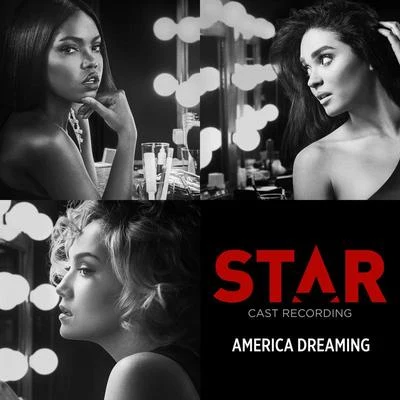 America Dreaming (From “Star” Season 2) 專輯 Star Cast