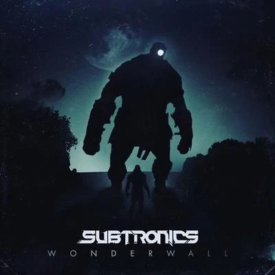 Wonderwall 专辑 Subtronics/Nevve