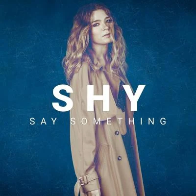 Say Something 专辑 SHY