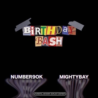 Birthday Bash 專輯 Mighty Bay/Number9ok/Huncho Da Rockstar/Kblast