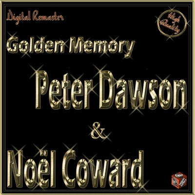 Golden Memory: Peter Dawson & Noël Coward 專輯 Peter Dawson