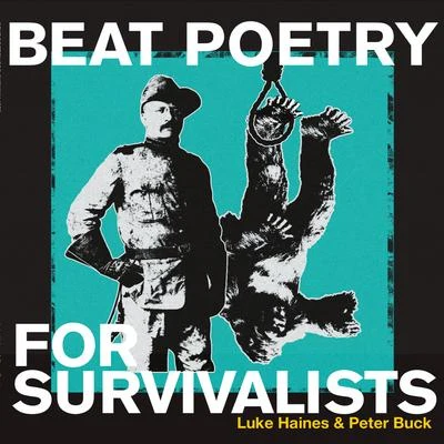 Beat Poetry For Survivalists 專輯 Stuttgarter Kammersolisten/Peter Buck/Marcel Couraud/Susanne Lautenbacher/Martin Galling