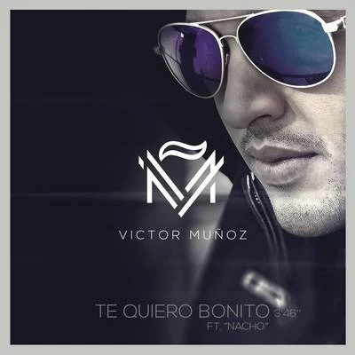 Te Quiero Bonito 专辑 Víctor Muñoz/Alcover/Daniel Elbittar