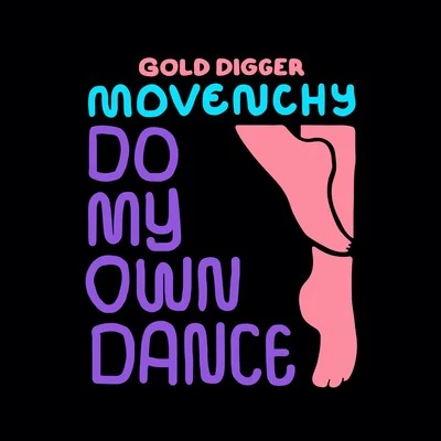 Do My Own Dance 专辑 Movenchy/LOOZBONE/One Day One Coke