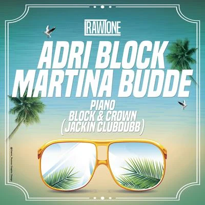 Piano (Block & Crown Jackin Club Dub) 專輯 Adri Block