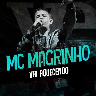 Mc Magrinho Vai Aquecendo