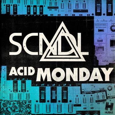 SCNDL Acid Monday