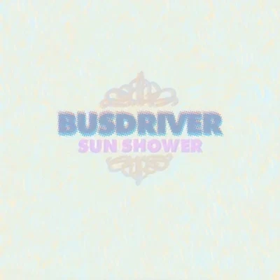 Sun Shower 专辑 Denmark Vessey/Busdriver