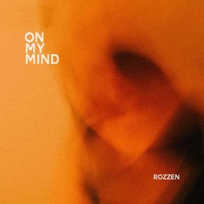 On My Mind 專輯 Rozzen/Italo Vieira/Scott Staines